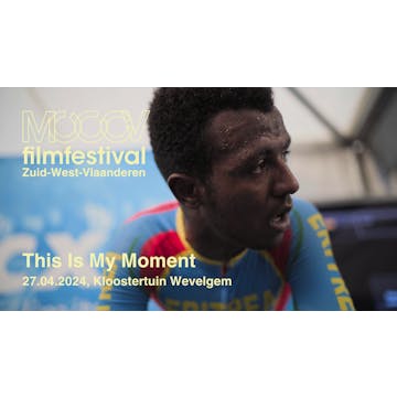 MOOOV Filmfestival Zuid-West-Vlaanderen: This is My Moment - Lieven Corthouts