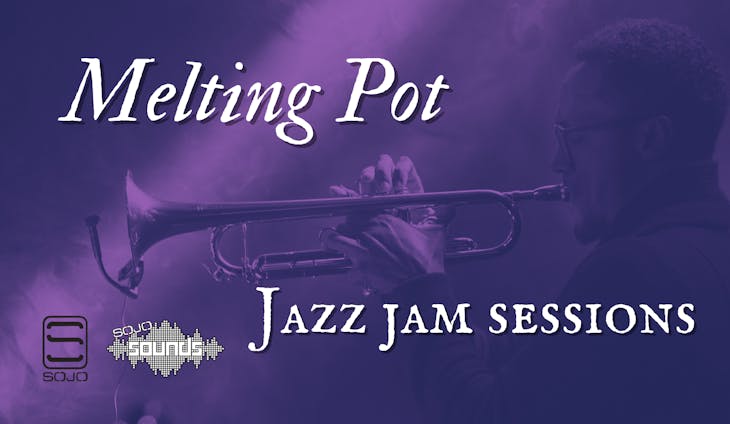 Melting Pot: Jazz Jam Sessions