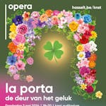 Opera "La Porta, de deur van het geluk"
