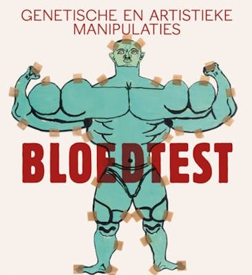 Bloedtest | Genetische en artistieke manipulaties