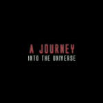 A Journey Into The Universe