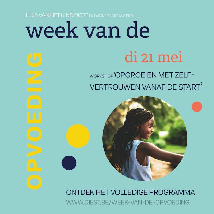 WEEK VAN DE OPVOEDING - Workshop 'opgroeien met zelfvertrouwen'(Liesl Veulemans)