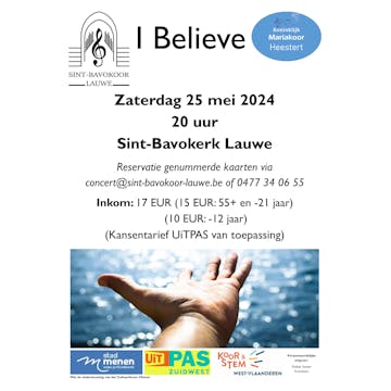 Concert I Believe - Sint-Bavokoor Lauwe i.s.m. het Koninklijk Mariakoor Heestert