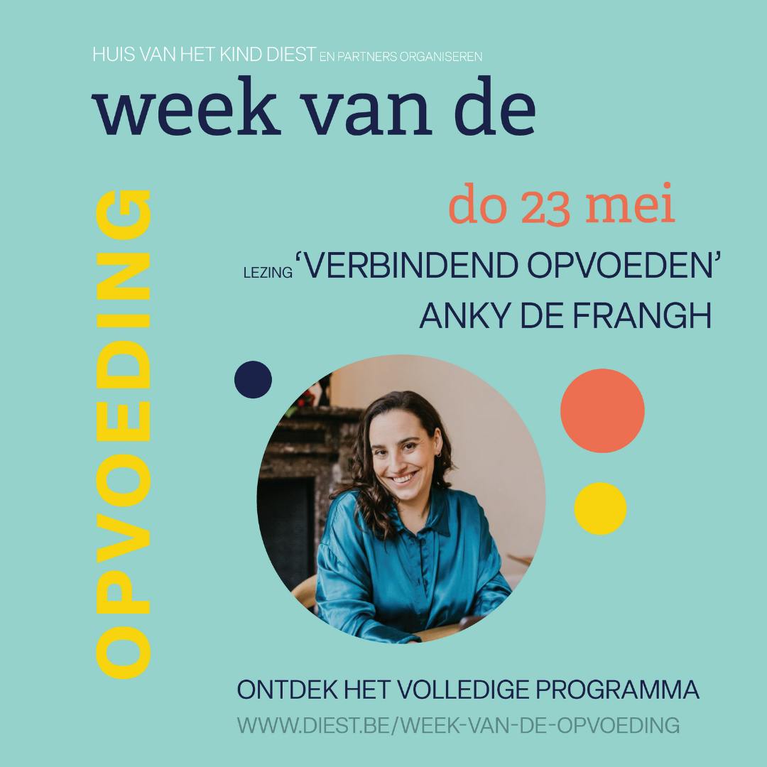 WEEK VAN DE OPVOEDING - Lezing 'verbindend opvoeden' door Anky De Frangh