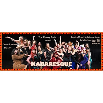 Kabaresque: Burlesque Cabaret door The Cherry Dots