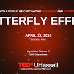 Butterfly Effect - TEDxUHasselt 2024