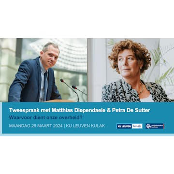 Tweespraak met Petra De Sutter en Matthias Diependaele | Waartoe dient onze overheid?