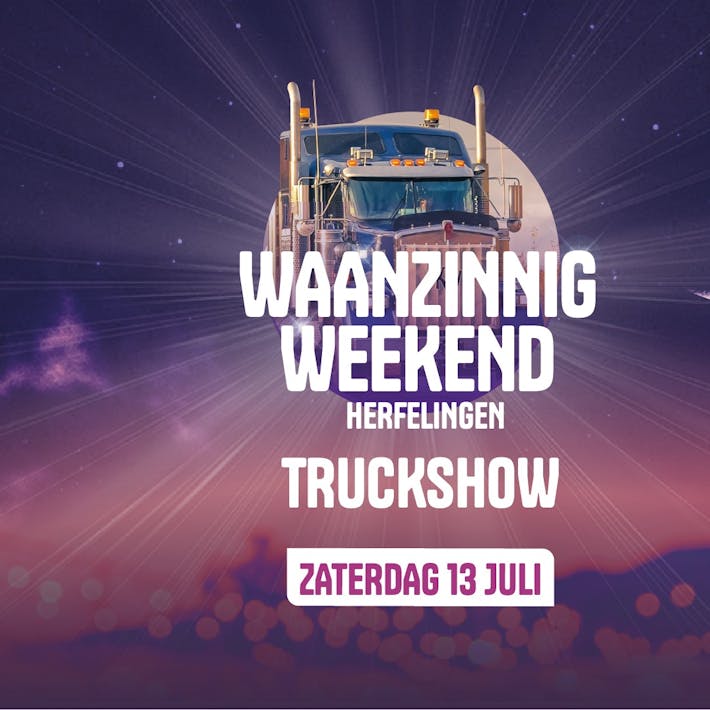 Pajotse truckshow - Waanzinnig Weekend Herfelingen