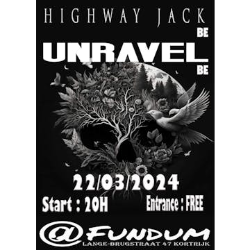 Highway Jack + Unravel