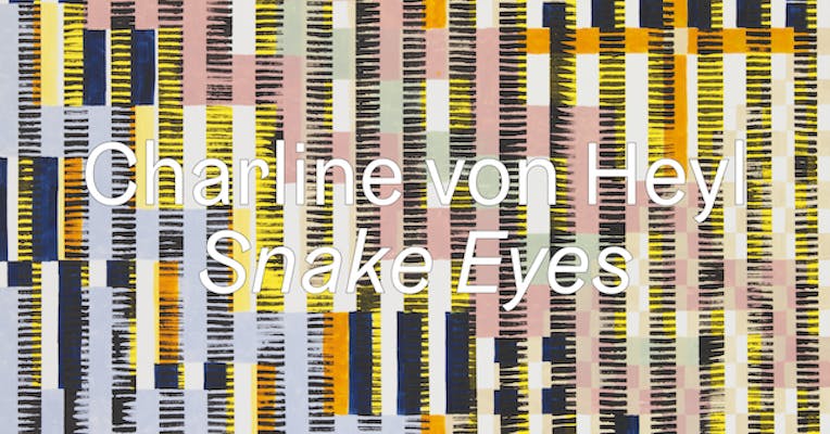 Charline von Heyl - Snake Eyes